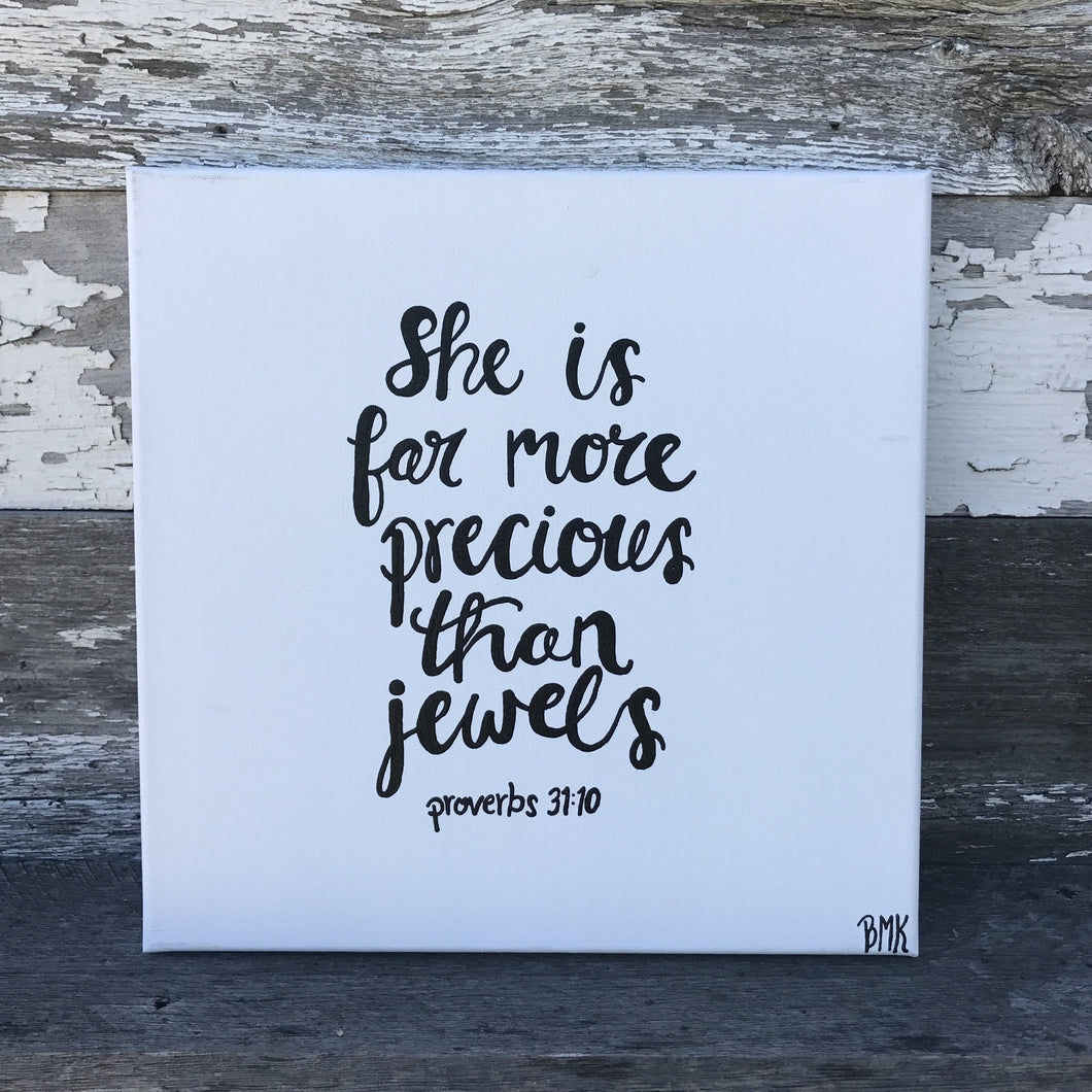 She is Far More - Proverbs 31:10, 12x12 Canvas