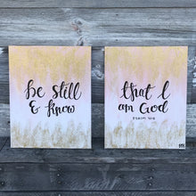 Load image into Gallery viewer, Be Still &amp; Know Set of 2 - Psalm 46:10, 11x14 Canvas Set
