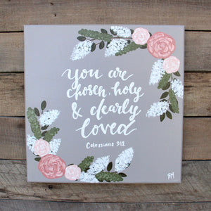 Holy & Dearly Loved - Colossians 3:12, 12x12 Canvas