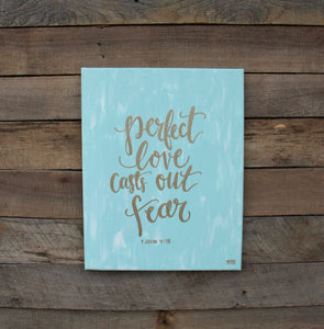 Perfect Love - 1 John 4:18, 11x14 Canvas