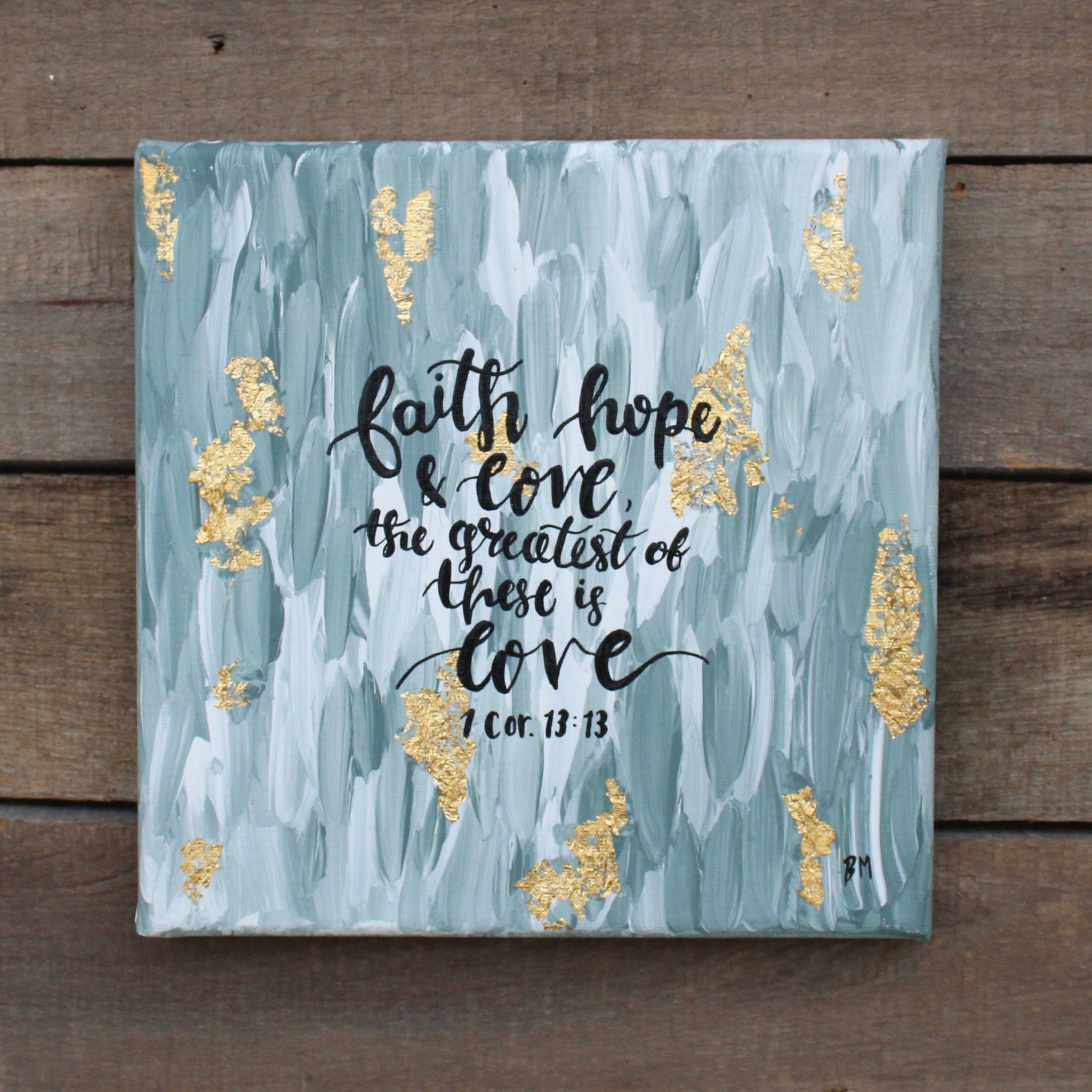 Faith, Hope & Love - 1 Corinthians 13:13, 8x8 Canvas – Canvases for Christ