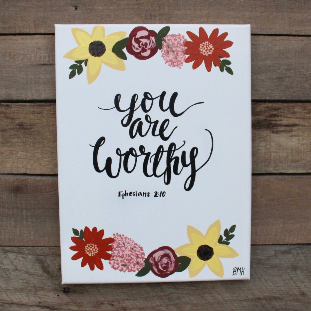 You are Worthy - Ephesians 2:10, 9x12 Canvas