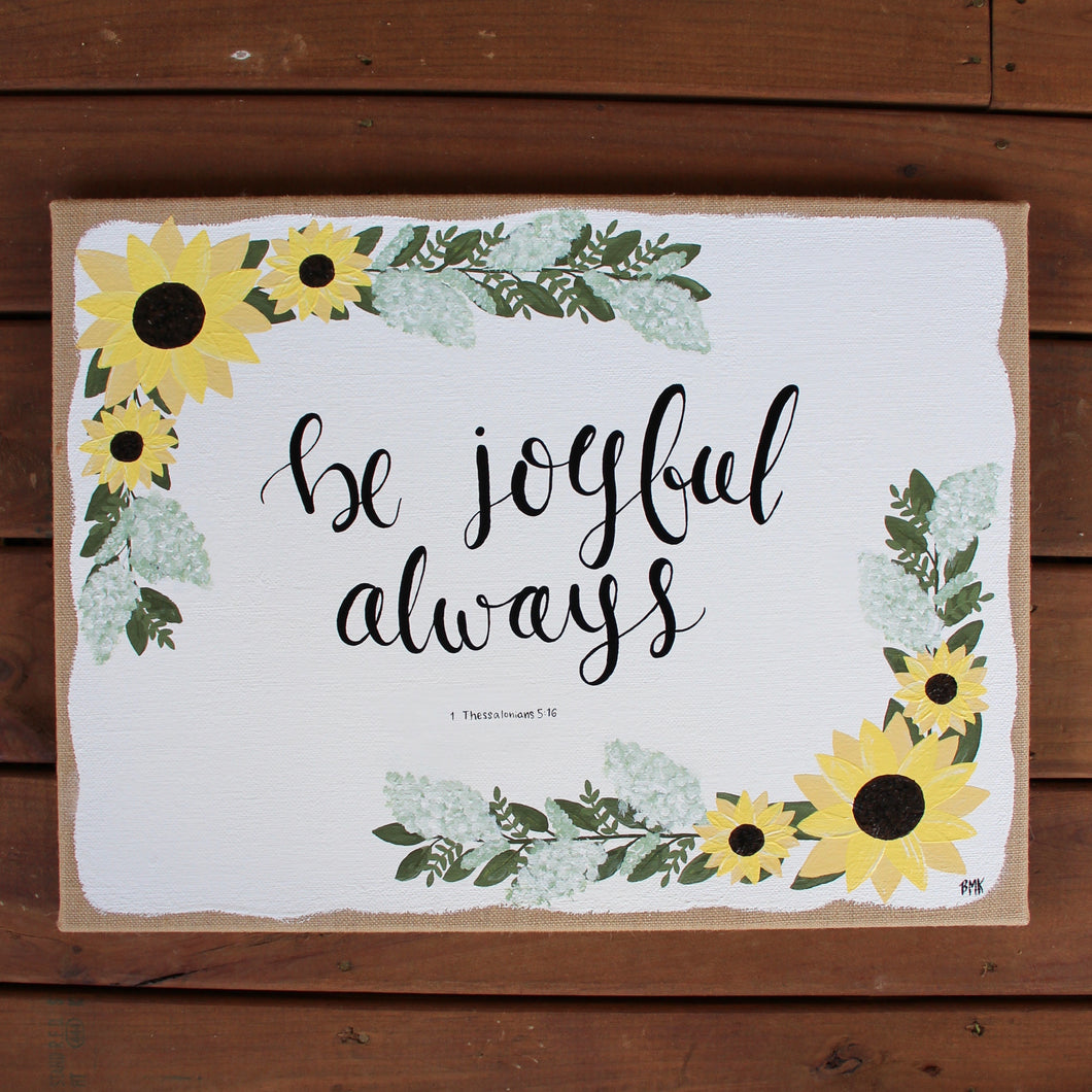 Be Joyful Always - 1 Thessalonians 5:16, 16x20 Burlap Canvas