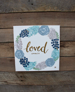 Loved - Romans 5:8, 10x10 Canvas