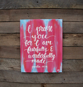 Fearfully & Wonderfully Made - Psalm 139:14, 11x14 Canvas